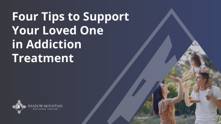 Four Tips to Support Your Loved One in Addiction Treatment